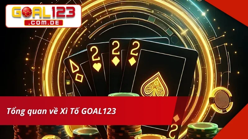 Xì Tố – Đấu Trí Đỉnh Cao Cùng Game Bài Hấp Dẫn Tại GOAL123 2 Giới thiệu game bài Xì Tố